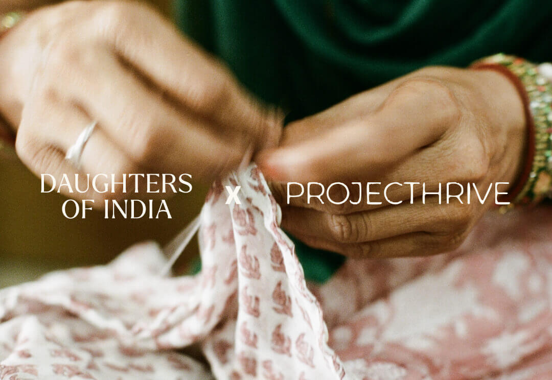 Daughters of India x Project Thrive | The Making of Primrose